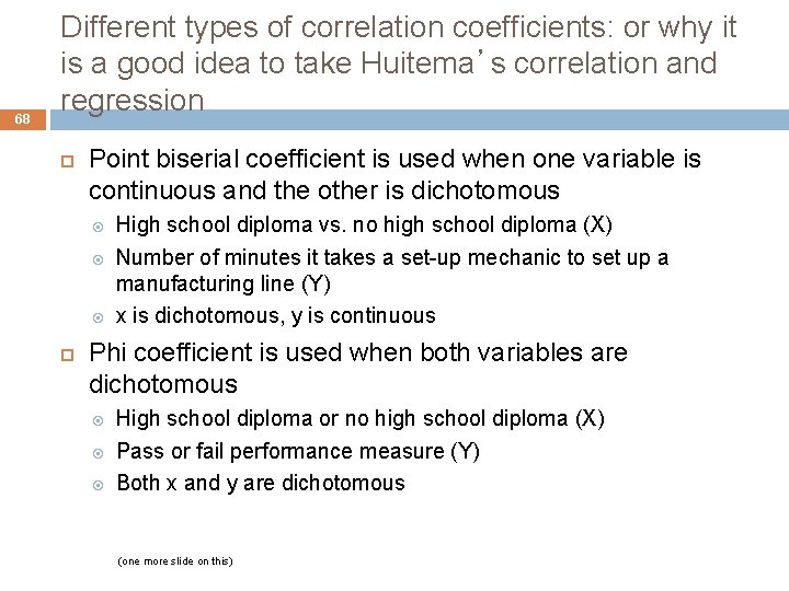68 Different types of correlation coefficients: or why it is a good idea to