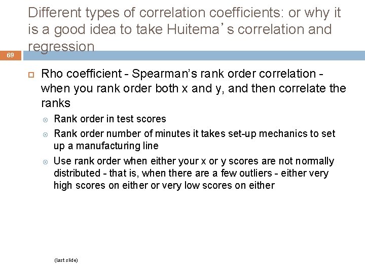 69 Different types of correlation coefficients: or why it is a good idea to