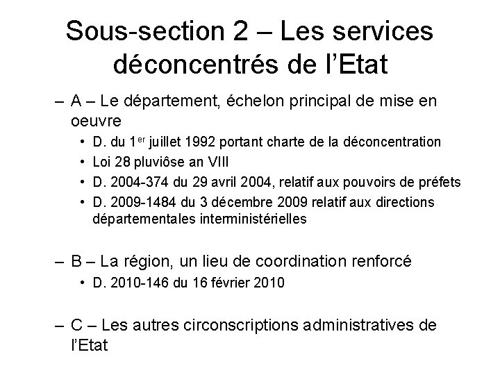 Sous-section 2 – Les services déconcentrés de l’Etat – A – Le département, échelon