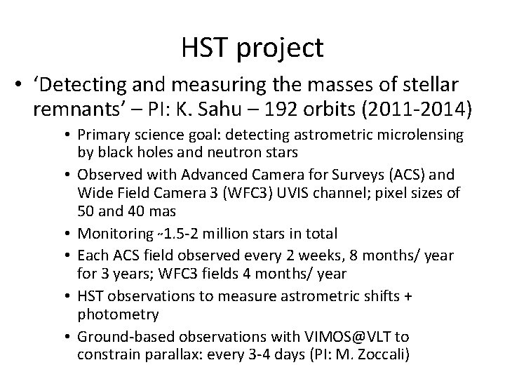 HST project • ‘Detecting and measuring the masses of stellar remnants’ – PI: K.