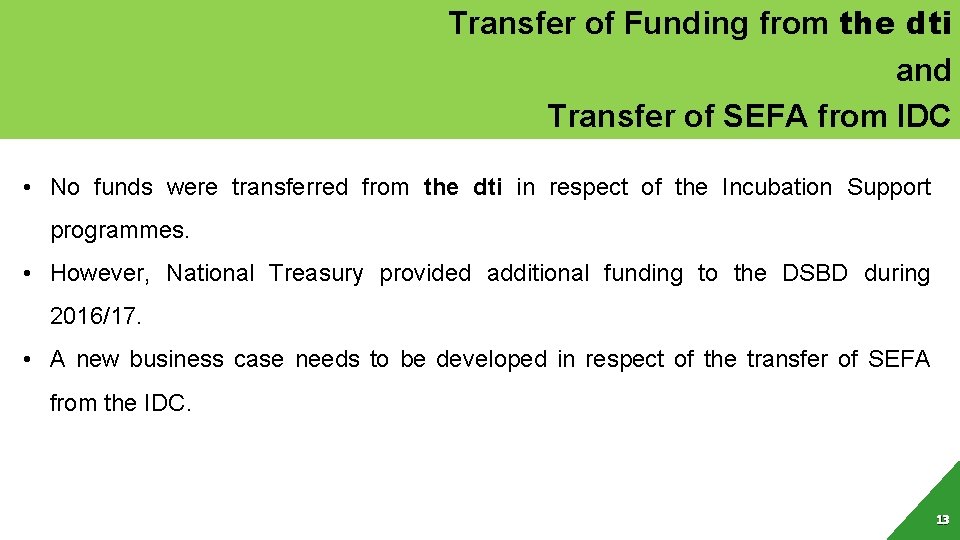 Transfer of Funding from the dti and Transfer of SEFA from IDC • No