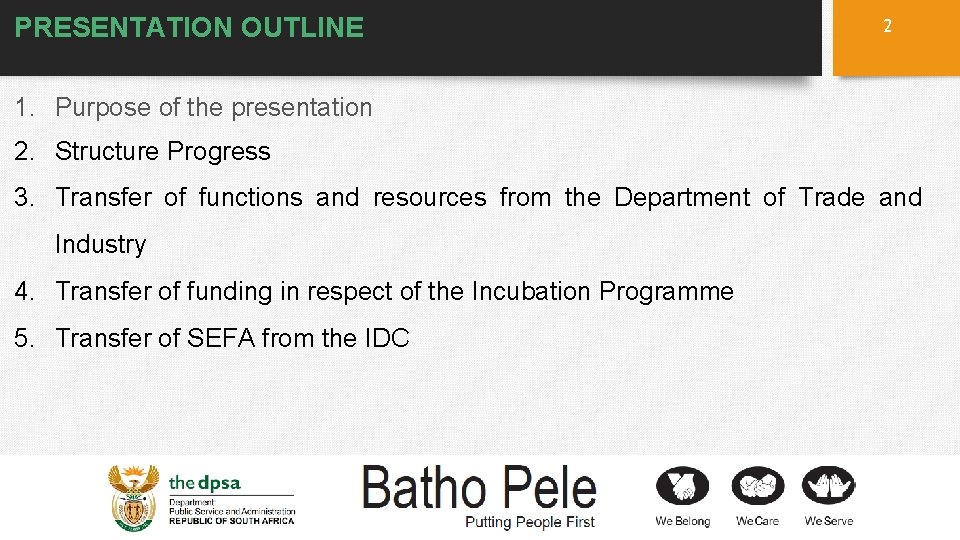 PRESENTATION OUTLINE 2 1. Purpose of the presentation 2. Structure Progress 3. Transfer of