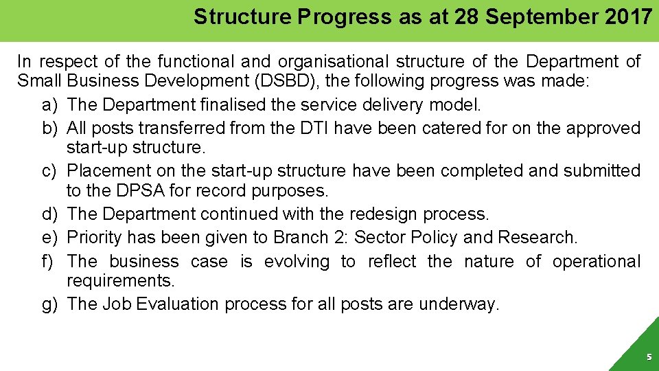 Structure Progress as at 28 September 2017 In respect of the functional and organisational