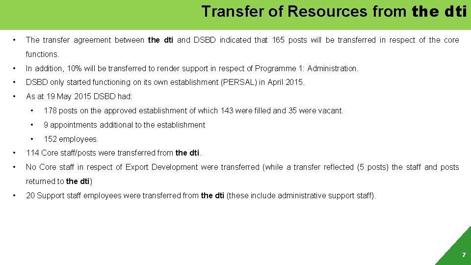 Transfer of Resources from the dti • The transfer agreement between the dti and