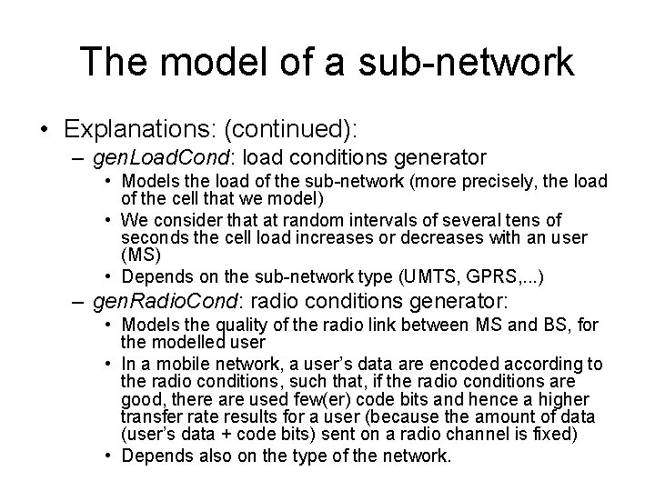 The model of a sub-network • Explanations: (continued): – gen. Load. Cond: load conditions