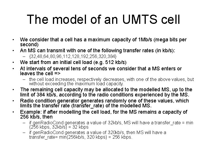 The model of an UMTS cell • • We consider that a cell has