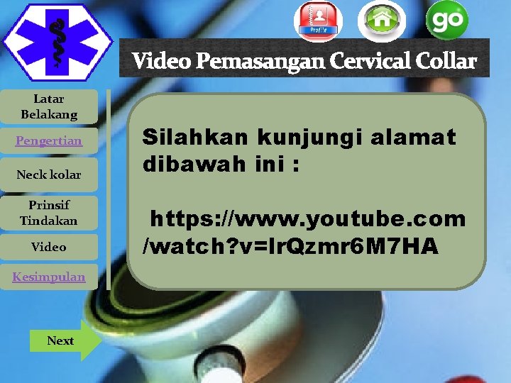 Video Pemasangan Cervical Collar Latar Belakang Pengertian Neck kolar Prinsif Tindakan Video Kesimpulan Next Video Pemasangan Cervical Collar Latar Belakang Pengertian Neck kolar Prinsif Tindakan Video Kesimpulan Next