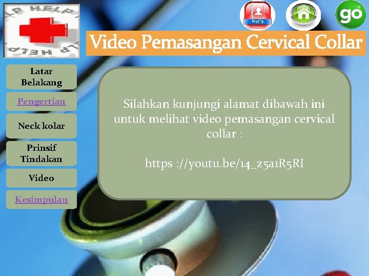 Video Pemasangan Cervical Collar Latar Belakang Pengertian Neck kolar Prinsif Tindakan Video Kesimpulan Silahkan Video Pemasangan Cervical Collar Latar Belakang Pengertian Neck kolar Prinsif Tindakan Video Kesimpulan Silahkan