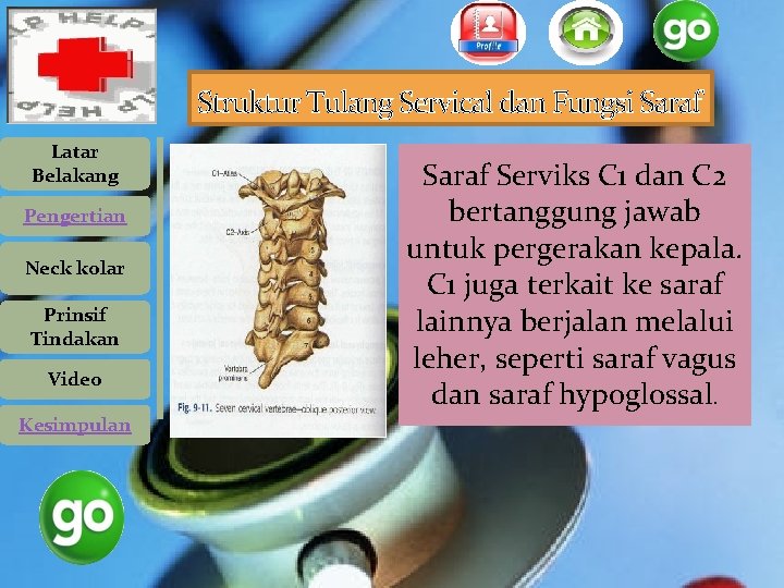 Struktur Tulang Servical dan Fungsi Saraf Latar Belakang Pengertian Neck kolar Prinsif Tindakan Video Struktur Tulang Servical dan Fungsi Saraf Latar Belakang Pengertian Neck kolar Prinsif Tindakan Video