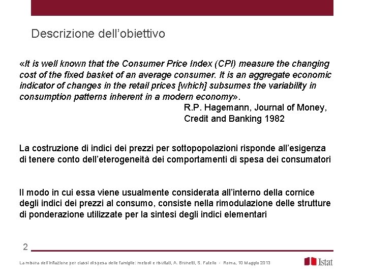 Descrizione dell’obiettivo «It is well known that the Consumer Price Index (CPI) measure the