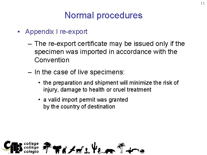 11 Normal procedures • Appendix I re-export – The re-export certificate may be issued
