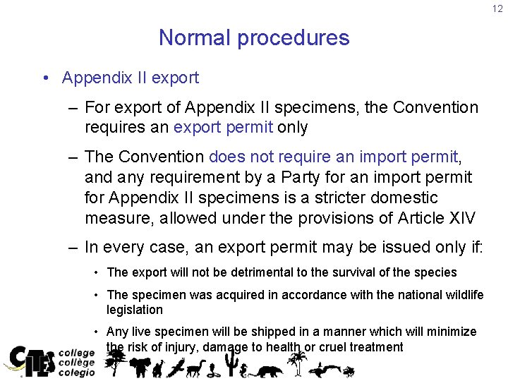 12 Normal procedures • Appendix II export – For export of Appendix II specimens,