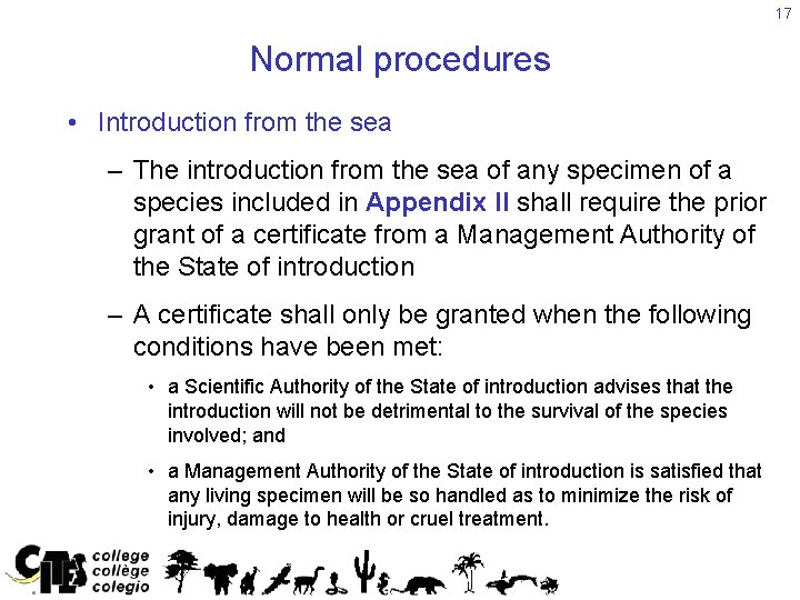 17 Normal procedures • Introduction from the sea – The introduction from the sea