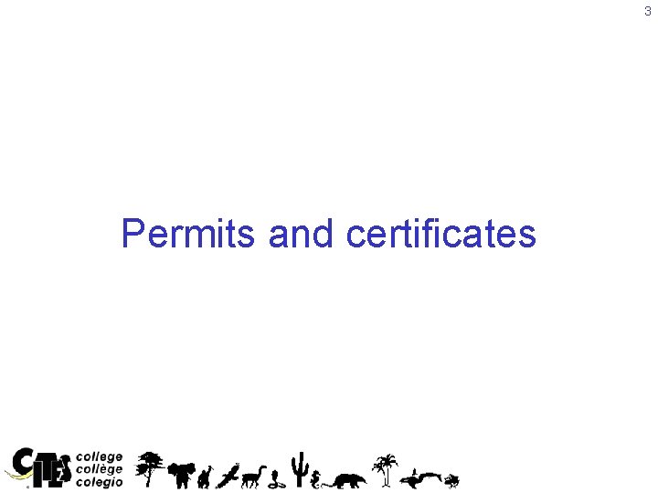 3 Permits and certificates 