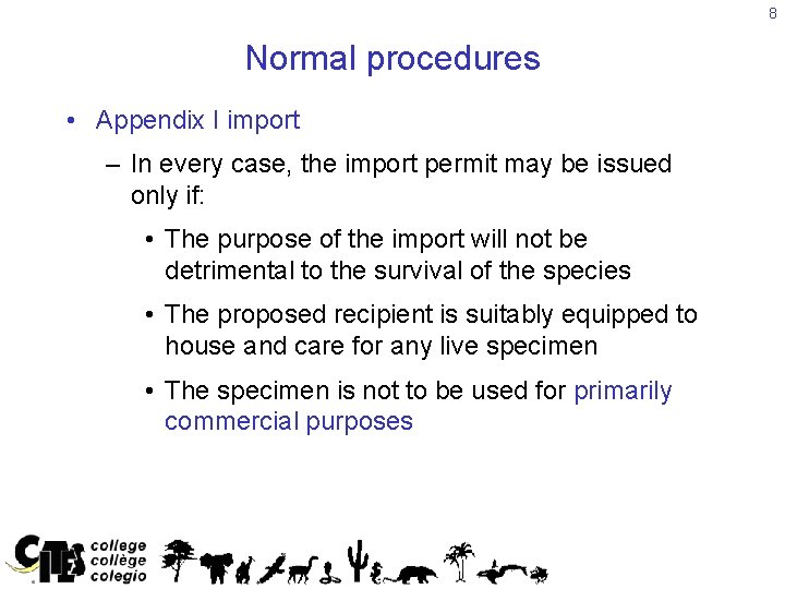 8 Normal procedures • Appendix I import – In every case, the import permit