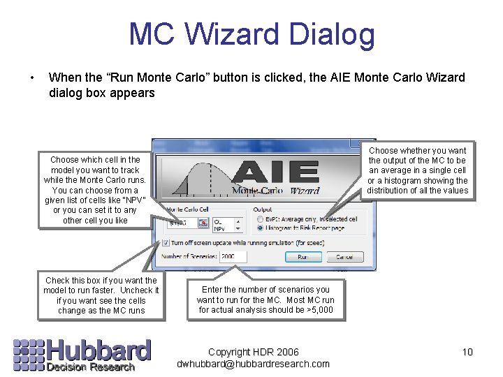 MC Wizard Dialog • When the “Run Monte Carlo” button is clicked, the AIE