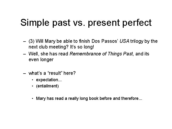 Simple past vs. present perfect – (3) Will Mary be able to finish Dos