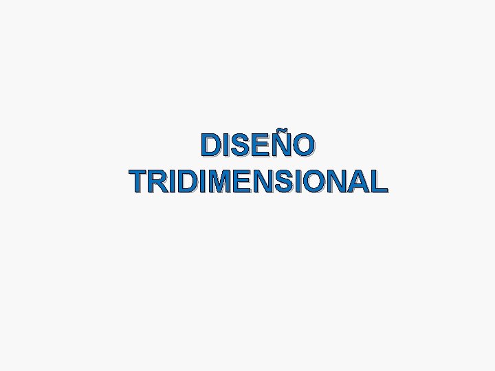 DISEÑO TRIDIMENSIONAL 