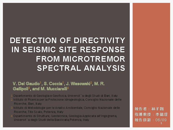 DETECTION OF DIRECTIVITY IN SEISMIC SITE RESPONSE FROM MICROTREMOR SPECTRAL ANALYSIS V. Del Gaudio