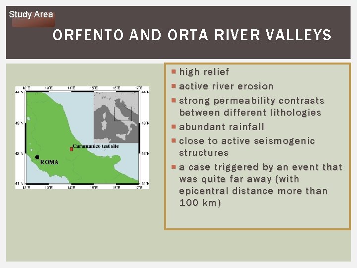 Study Area ORFENTO AND ORTA RIVER VALLEYS ROMA high relief active river erosion strong