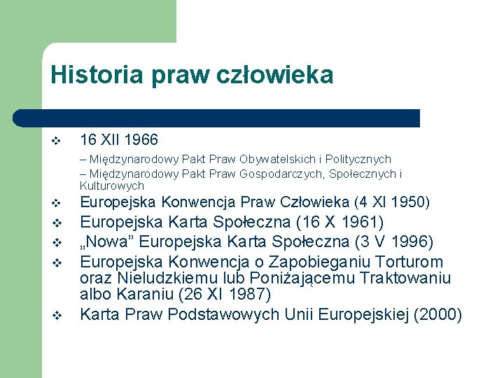 Historia praw człowieka v 16 XII 1966 – Międzynarodowy Pakt Praw Obywatelskich i Politycznych