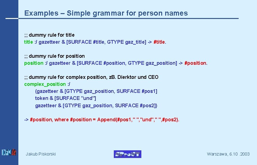 Examples – Simple grammar for person names ; ; dummy rule for title :