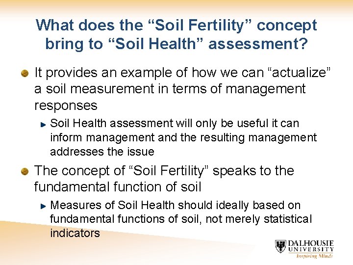 What does the “Soil Fertility” concept bring to “Soil Health” assessment? It provides an