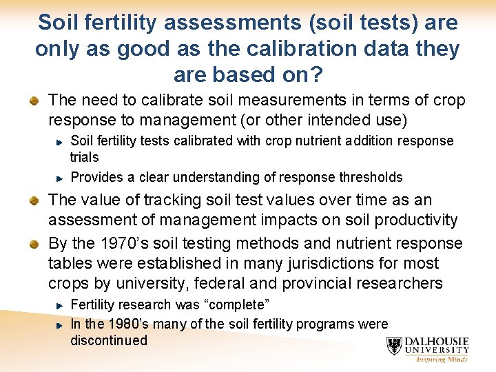 Soil fertility assessments (soil tests) are only as good as the calibration data they