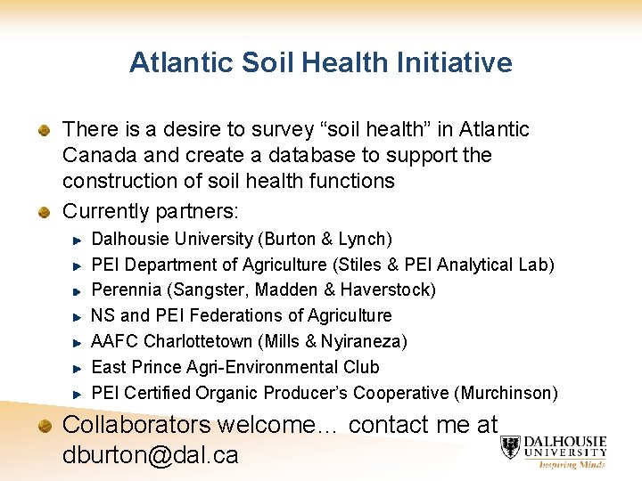 Atlantic Soil Health Initiative There is a desire to survey “soil health” in Atlantic