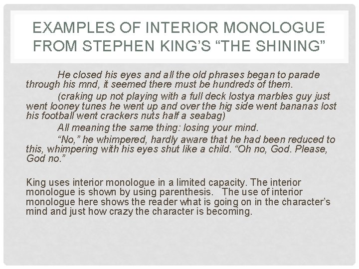 EXAMPLES OF INTERIOR MONOLOGUE FROM STEPHEN KING’S “THE SHINING” He closed his eyes and