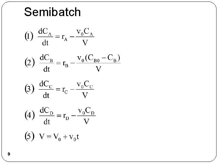 Semibatch 9 