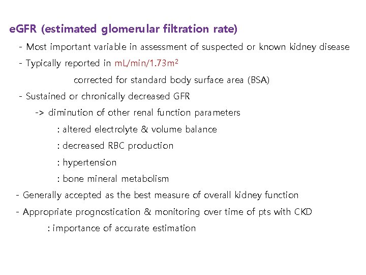 Kidney Excretory regulatory functions necessary to sustain life