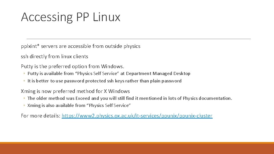 Accessing PP Linux pplxint* servers are accessible from outside physics ssh directly from linux