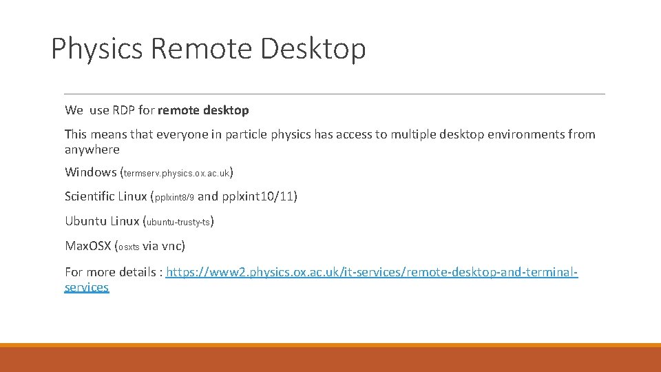 Physics Remote Desktop We use RDP for remote desktop This means that everyone in