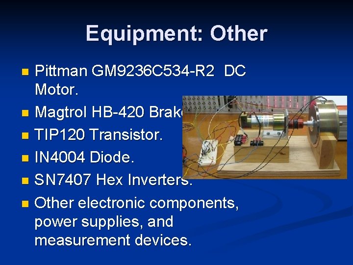 Equipment: Other Pittman GM 9236 C 534 -R 2 DC Motor. n Magtrol HB-420