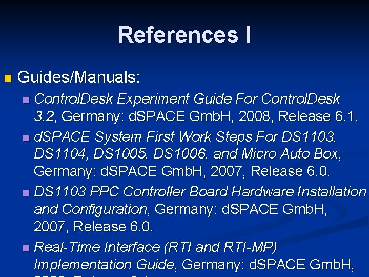 References I n Guides/Manuals: Control. Desk Experiment Guide For Control. Desk 3. 2, Germany: