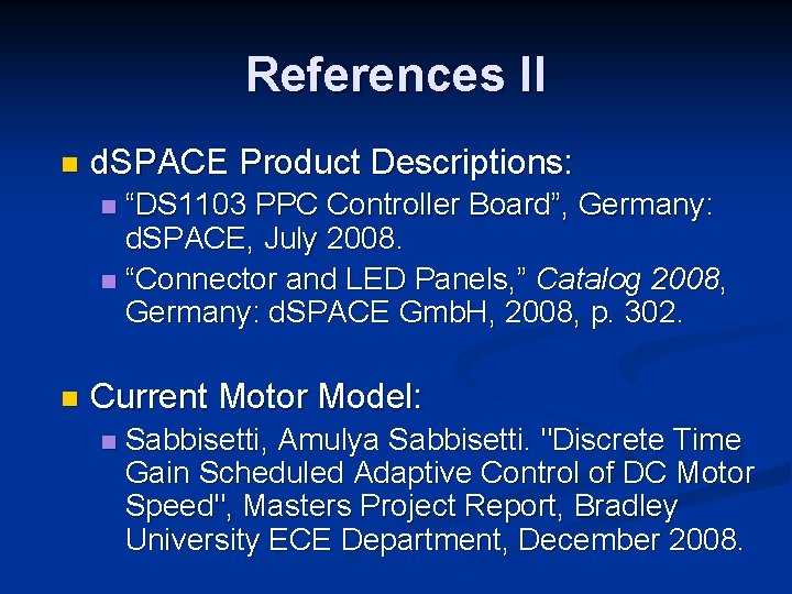 References II n d. SPACE Product Descriptions: “DS 1103 PPC Controller Board”, Germany: d.