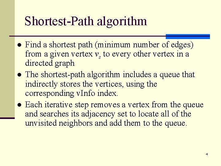 Shortest-Path algorithm l l l Find a shortest path (minimum number of edges) from Shortest-Path algorithm l l l Find a shortest path (minimum number of edges) from