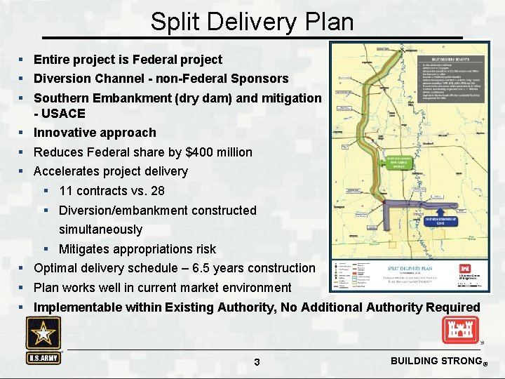 Split Delivery Plan § Entire project is Federal project § Diversion Channel - non-Federal