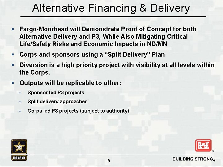 Alternative Financing & Delivery § Fargo-Moorhead will Demonstrate Proof of Concept for both Alternative