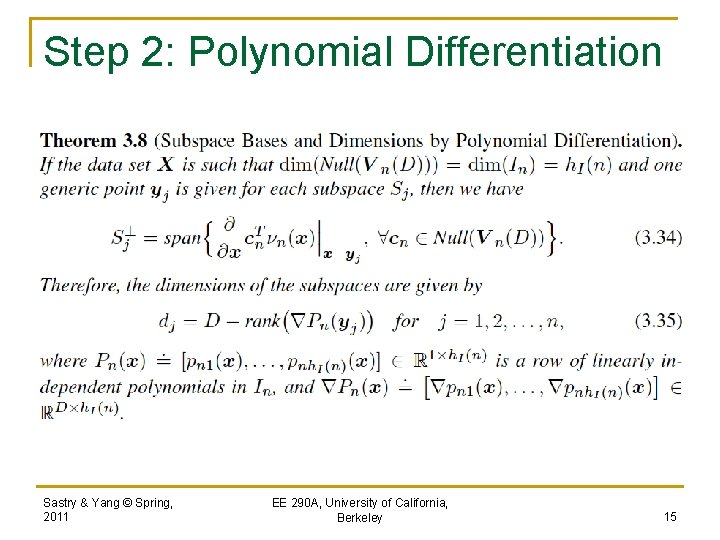Step 2: Polynomial Differentiation Sastry & Yang © Spring, 2011 EE 290 A, University