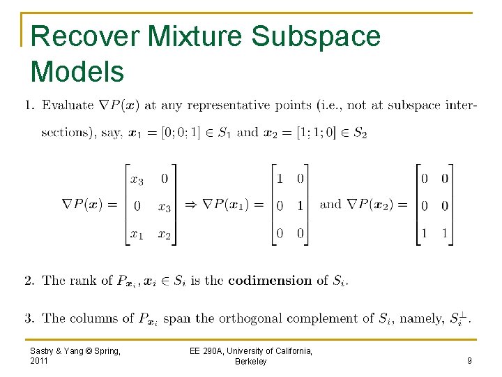 Recover Mixture Subspace Models Sastry & Yang © Spring, 2011 EE 290 A, University