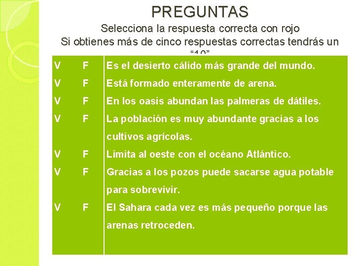 PREGUNTAS Selecciona la respuesta correcta con rojo Si obtienes más de cinco respuestas correctas