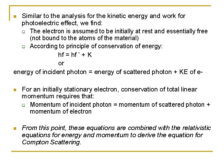 Similar to the analysis for the kinetic energy and work for photoelectric effect, we