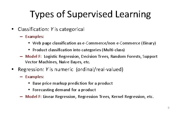 Types of Supervised Learning • Classification: Y is categorical – Examples: • Web page