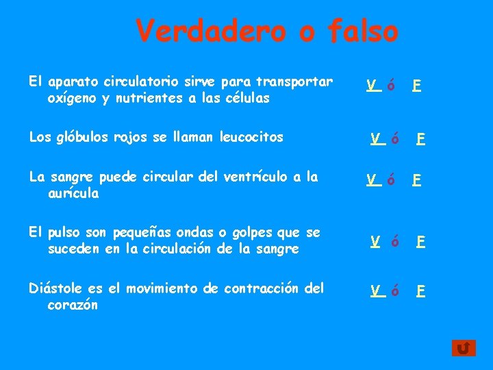 Verdadero o falso El aparato circulatorio sirve para transportar oxígeno y nutrientes a las