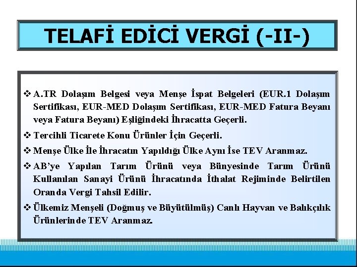 TELAFİ EDİCİ VERGİ (-II-) v A. TR Dolaşım Belgesi veya Menşe İspat Belgeleri (EUR.