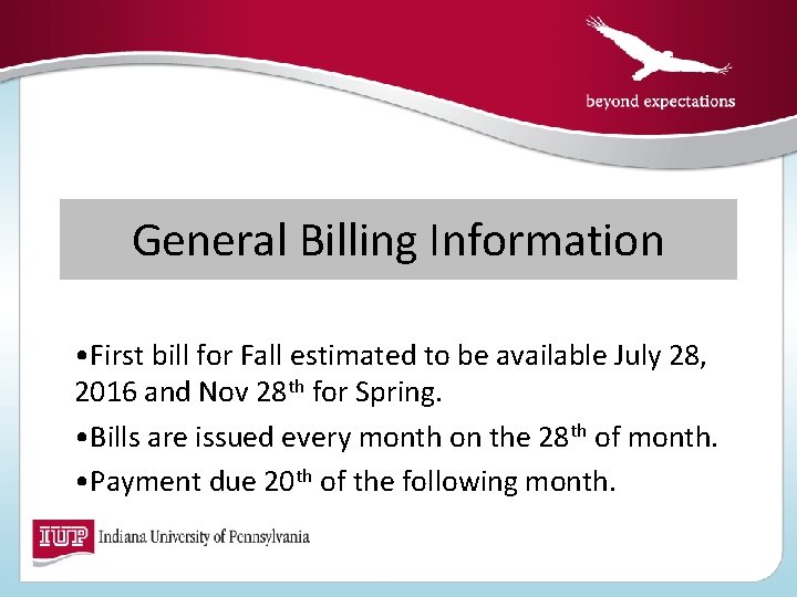 General Billing Information • First bill for Fall estimated to be available July 28,