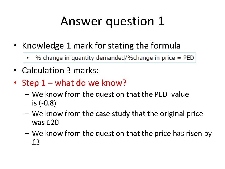 Answer question 1 • Knowledge 1 mark for stating the formula • Calculation 3
