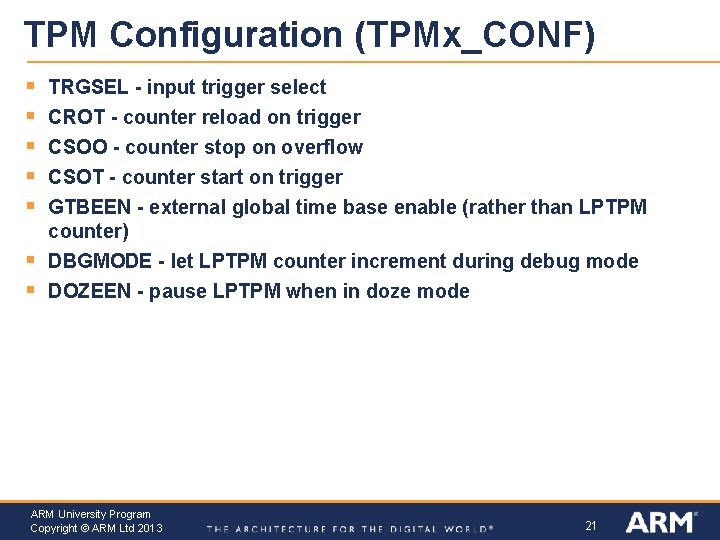 TPM Configuration (TPMx_CONF) § § § § TRGSEL - input trigger select CROT -